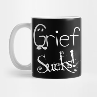 Grief Sucks Mug